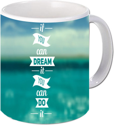 

Maison N Mode If You Can Dream It Coffee Ceramic Mug(330 ml), Multicolor