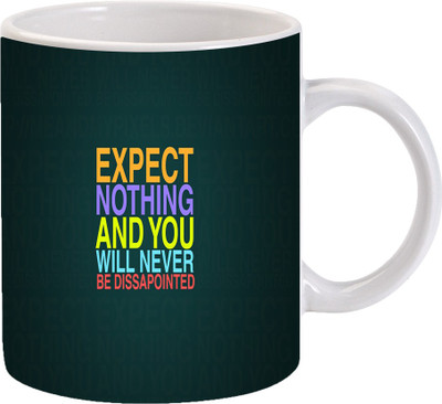 

Maison N Mode Expect Nothing Coffee mug Ceramic Mug(330 ml), Multicolor