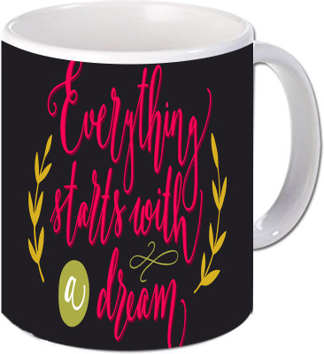 

Maison N Mode Everything Start With Dream Coffee Ceramic Mug(330 ml), Multicolor