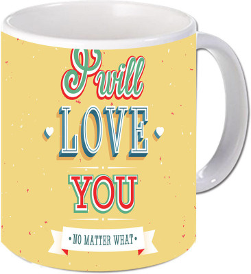 

Maison N Mode Love You No Matter Coffee Ceramic Mug(330 ml), Multicolor