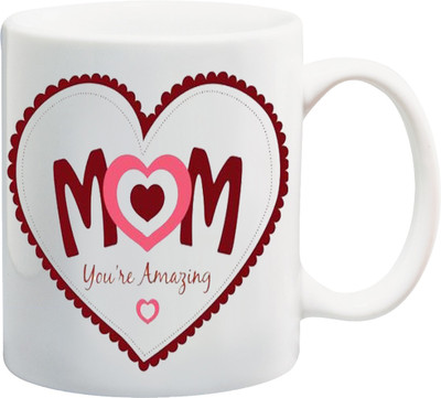 

ME&YOU Gift for Mother Mum On Mother's Day Anniversary Birthday; Mom You're Amazing (IDuplicate02) Printed Ceramic Mug(325 ml), Multicolor