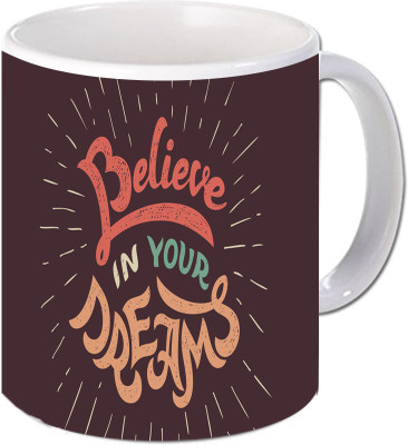 

Maison N Mode Belive In Your Dreams Coffee Ceramic Mug(330 ml), Multicolor