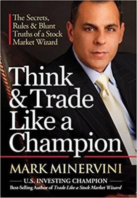 Think and Trade like a Champion  (English, Hardcover, Mark Minervini)