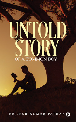 Untold Story of a Common Boy(English, Paperback, Brijesh Kumar Pathak)