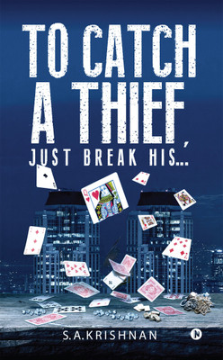 To Catch a Thief, Just Break His....  - A Shankar Churl Mystery(English, Paperback, Ananthakrishnan Suja)