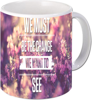 Maison N Mode We Must Be The Change Coffee Ceramic Mug(330 ml), Multicolor