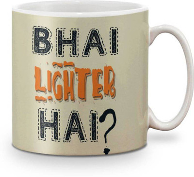 

ME&YOU Gifts On Birthday Anniversary For Brother Bro; Bhai Lighter Hai (IDuplicate92) Printed Ceramic Mug(325 ml), Multicolor