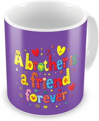

ME&YOU Gifts On Birthday Rakhi For Bro; A Brother Is Friend Forever (IDuplicate74) Printed Ceramic Mug(325 ml), Multicolor