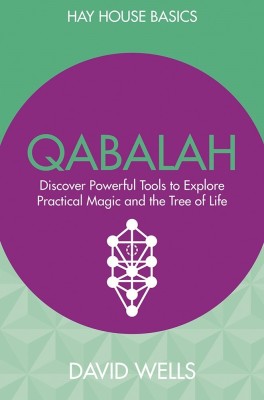 Qabalah  - Discover Powerful Tools to Explore Practical Magic and the Tree of Life(English, Paperback, David Wells)