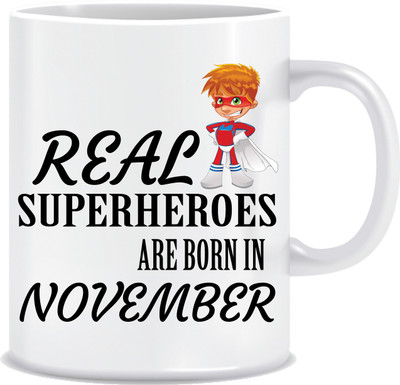 

Everyday Desire Real Superheroes are Born in November ED205 Ceramic Mug(300 ml), Multicolor