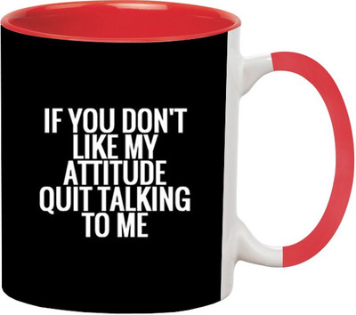 

Ashvah Don't Like My Attitude Ceramic Mug(350 ml), Red