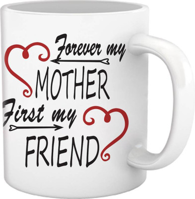

ME&YOU Gift for Mom Mum On Mother's Day Anniversary Birthday; Forever My Mother First My Friend (IDuplicate126) Printed Ceramic Mug(325 ml), Orange