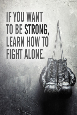 

if you want to be strong poster Paper Print(18 inch X 12 inch, Rolled)