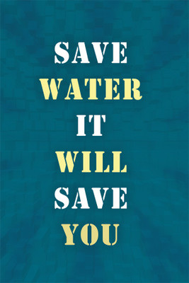 

Save water poster Paper Print(18 inch X 12 inch, Rolled)