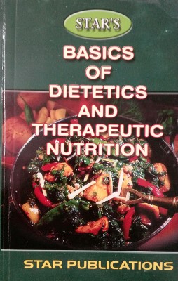 BASICS OF DIETETICS & THERAPEUTIC NUTRITION(English, Paperback, D.r Lalita Sharma, Mrs. Neeta Baijal)