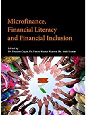 Microfinance Financial Literacy and Financial Inclusion(English, Hardcover, Mr. Amit Kumar, Dr. Pawan Kumar Sharma, Dr. Poonam Gupta)