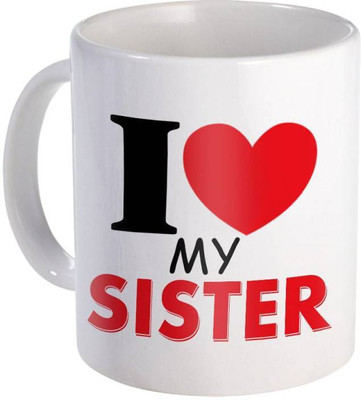 

ME&YOU Gifts On Birthday Rakhi Bhai Dooj For Sis; I Love My Sister (IDuplicate163) Printed Ceramic Mug(325 ml), Black;red