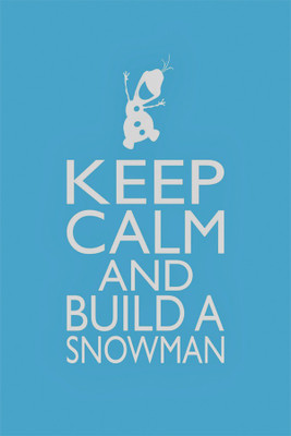 

olaf keep calm. Poster Paper Print(18 inch X 12 inch, Rolled)