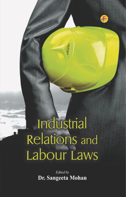 Industrial Relations and Labour Laws(English, Hardcover, Sangeeta Mohan)