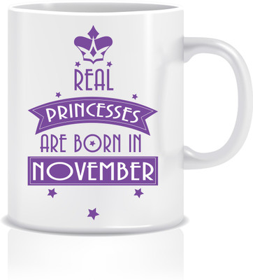 

Everyday Desire Real Princesses are Born in November ED246 Ceramic Mug(300 ml), Multicolor