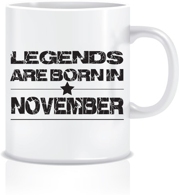 

Everyday Desire Legends are Born in November ED221 Ceramic Mug(300 ml), Multicolor