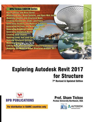 Exploring Autodesk Revit 2017 For Structure(English, Paperback, Tickoo Sham)