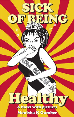 Sick of Being Healthy(English, Paperback, Gumber Monisha K)