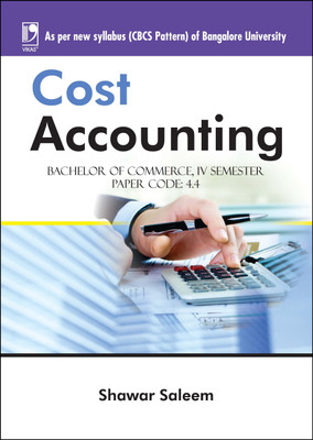 Cost Accounting  - Paper Code: 4.4 Bachelor of Commerce, IV Semester First Edition(English, Paperback, Shawar Saleem)