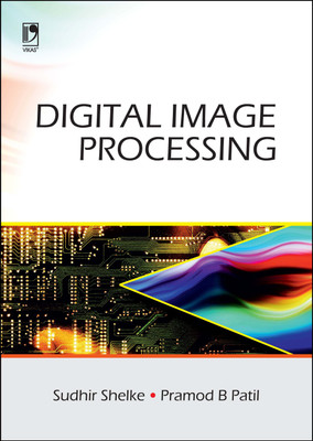 Digital Image Processing First Edition(English, Paperback, Pramod B. Patil, Sudhir Shelke)