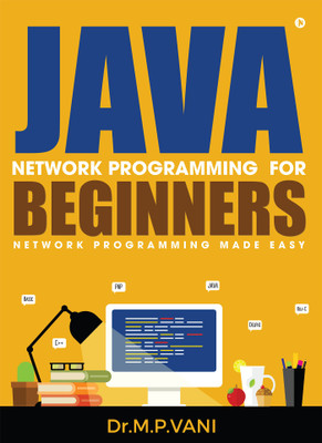 Java Network Programming For Beginners  - Network Programming Made Easy(English, Paperback, Dr.M.P.Vani)