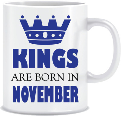 

Everyday Desire Kings are Born in November ED236 Ceramic Mug(300 ml), Multicolor