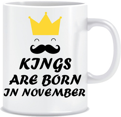 

Everyday Desire Kings are Born in November ED233 Ceramic Mug(300 ml), Multicolor