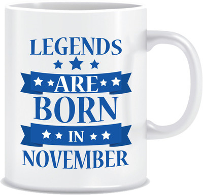 

Everyday Desire Legends are Born in November ED266 Ceramic Mug(300 ml), Multicolor
