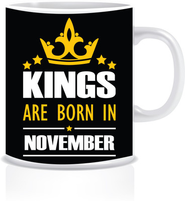 

Everyday Desire Kings are Born in November ED237 Ceramic Mug(300 ml), Multicolor