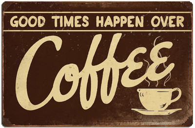 

Sehaz Artworks GoodTimesOverCoffee Sign(1)