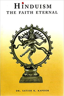 Hinduism: The Faith Eternal(English, Hardcover, Dr. Satish K. Kapoor)