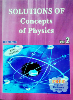 Solutions Of Concepts Of Physics By H.C. Verma:Vol.2(Paperback, Govind Verma (Ph.D))