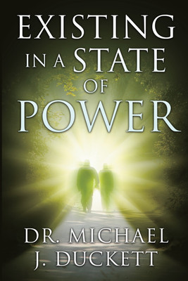 Existing in a State of Power(English, Paperback, Dr. Michael J. Duckett)