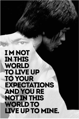 

Poster Bruce Lee - I am not in this world to live up to your ON HI QUALITY LARGE PRINT 36X24 INCHES Photographic Paper(36 inch X 24 inch, Rolled)