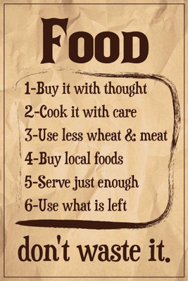 

Food don't waste it ON FINE ART PAPER HD QUALITY WALLPAPER POSTER Fine Art Print(19 inch X 13 inch, Rolled)
