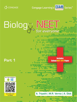 Cengage BIOLOGY neet for everyone PART 1(English, Hardcover, A.Tripathi, M.R. Verma, A.Dixit)