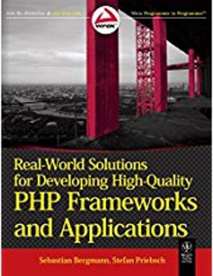 Real-World Solutions for Developing High-Quality PHP Frameworks and Applications(English, Paperback, Bergmann Sebastian)