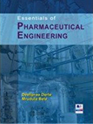 Essentials Of Pharmaceutical Engineering (Unit Operations)(English, Paperback, Mrudula Bele, Deeliprao Derle)