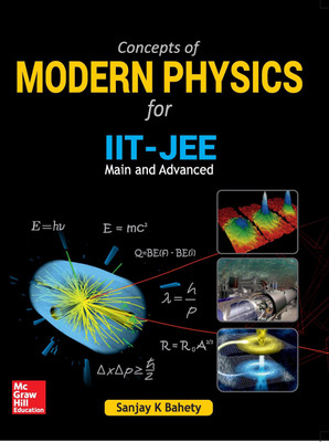 IIT - JEE Main and Advanced Concepts of Modern Physics First Edition(English, Paperback, Sanjay K Bahety)