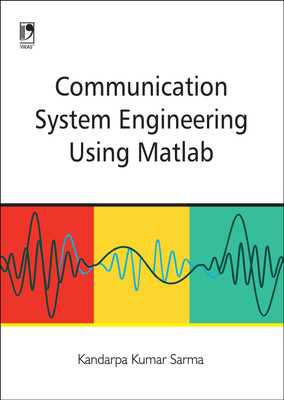 Communication System Engineering Using Matlab First Edition(English, Paperback, Kandarpa Kumar Sarma)
