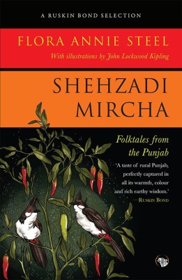 Shehzadi Mircha  - Folktales from the Punjab(English, Paperback, Steel Flora Annie)