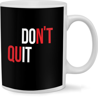 

RAMPOSH Motivational Quote Don’t Quit Black Coffee, Best Option For Gift Ceramic Mug(350 ml)
