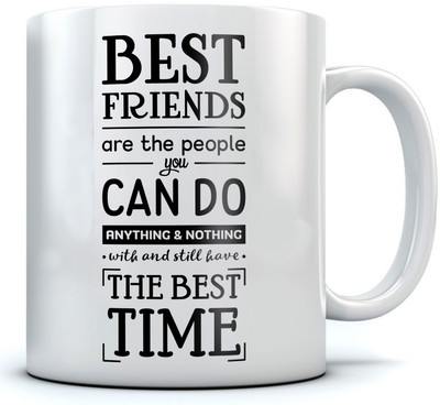 

RAMPOSH Friendship Quot, Best Friends Are The People, Typo, Coffee, Gift For Friend Ceramic Mug(350 ml), White