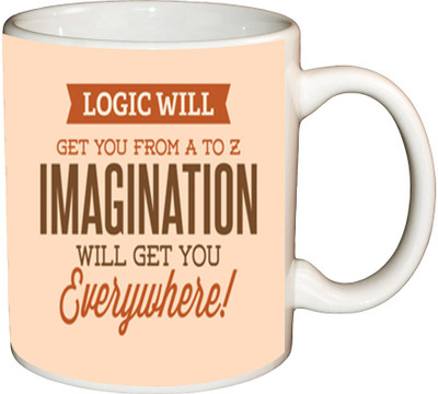 

ShopBuzz Imagination will get you printed coffee Ceramic Mug(350 ml), Multicolor