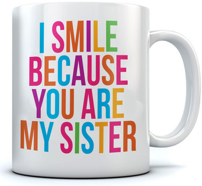 

RAMPOSH Best Sister Quotes Coffee Gift For Sister Ceramic Mug(350 ml), White